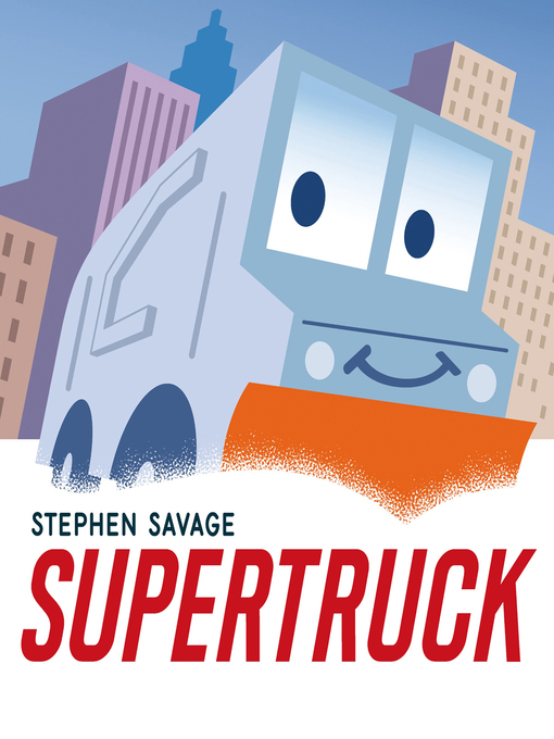 Title details for Supertruck by Stephen Savage - Available